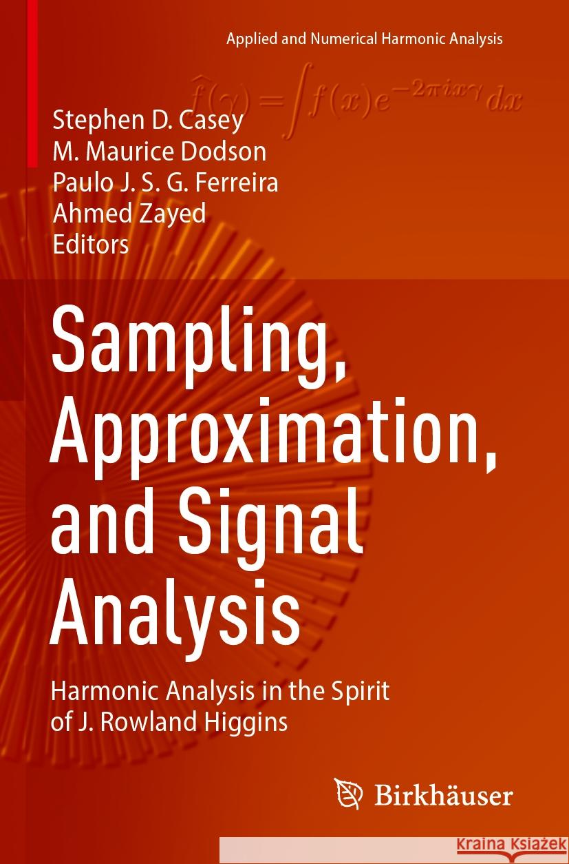 Sampling, Approximation, and Signal Analysis  9783031411328 Springer International Publishing