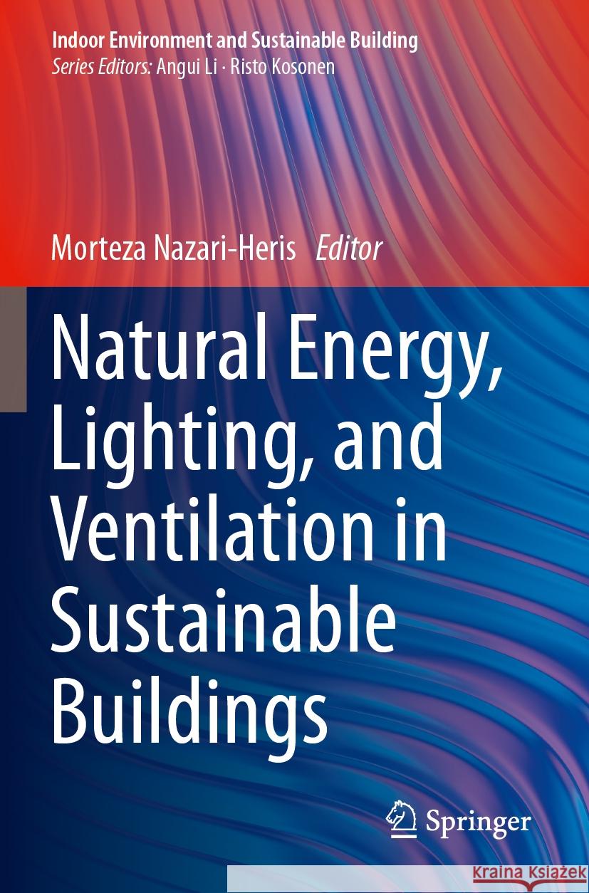 Natural Energy, Lighting, and Ventilation in Sustainable Buildings  9783031411502 Springer Nature Switzerland