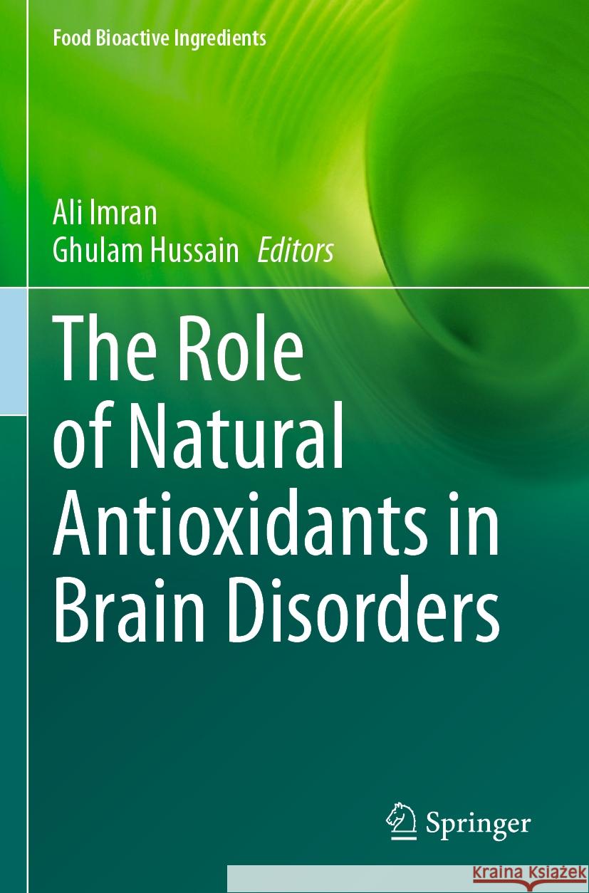 The Role of Natural Antioxidants in Brain Disorders  9783031411908 Springer International Publishing