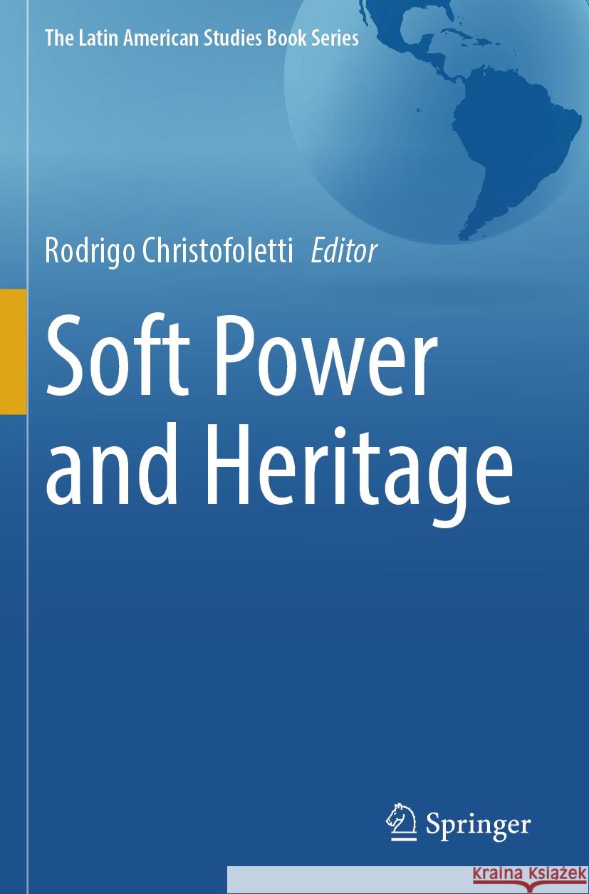 Soft Power and Heritage  9783031412097 Springer Nature Switzerland