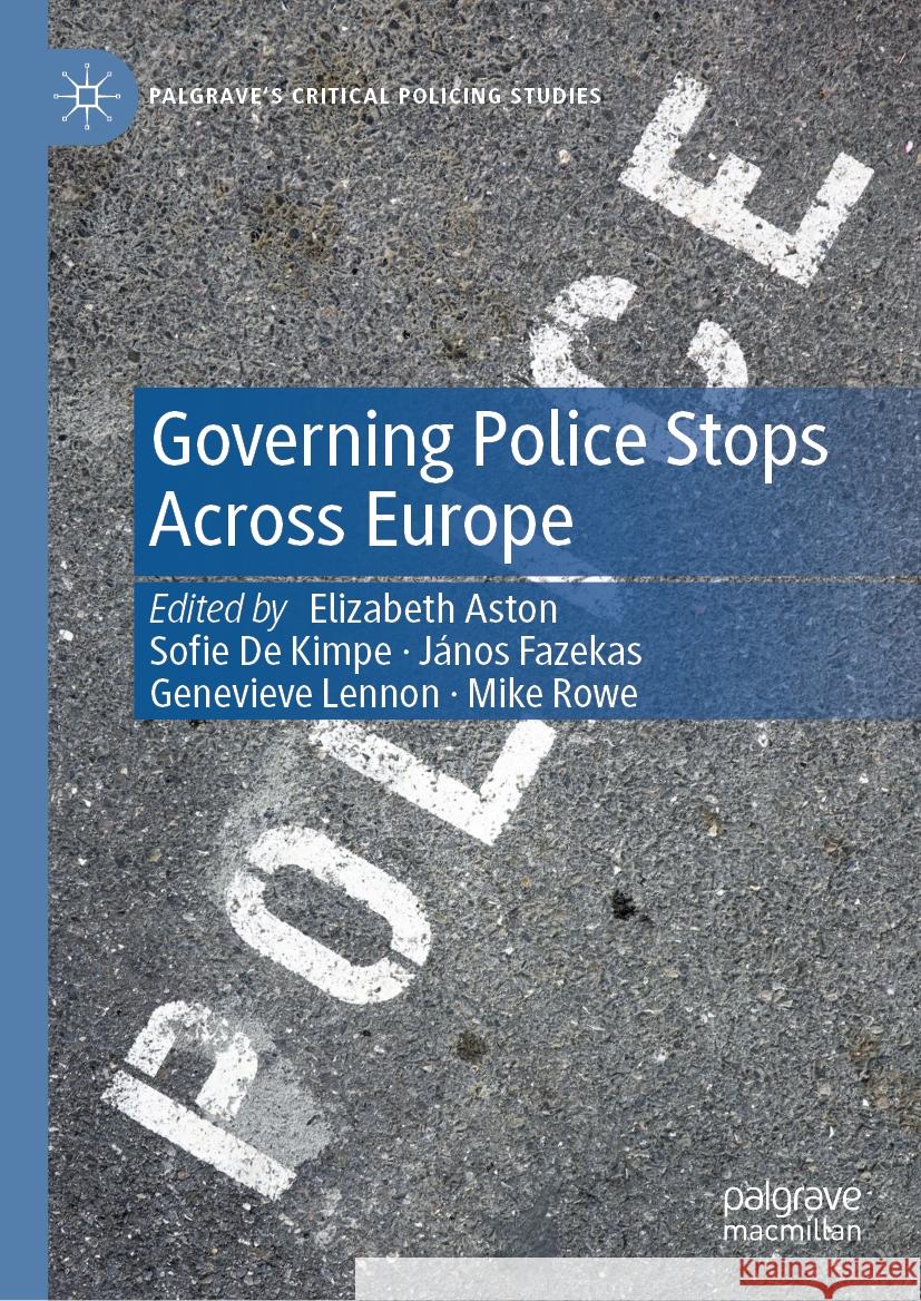 Governing Police Stops Across Europe  9783031413629 Springer International Publishing