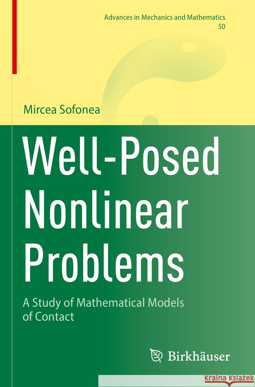 Well-Posed Nonlinear Problems Mircea Sofonea 9783031414183