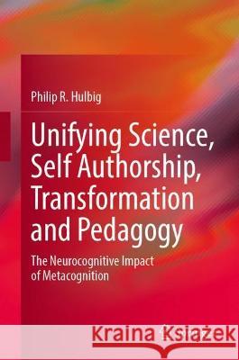 The Pedagogy of Self-Authorship Philip R. Hulbig 9783031414350 Springer Nature Switzerland