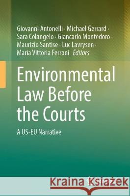 Environmental Law Before the Courts  9783031415265 Springer International Publishing