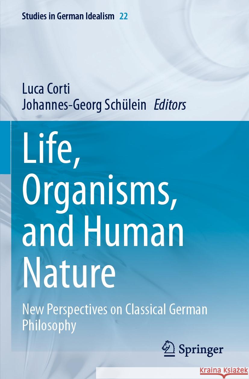 Life, Organisms, and Human Nature  9783031415609 Springer International Publishing