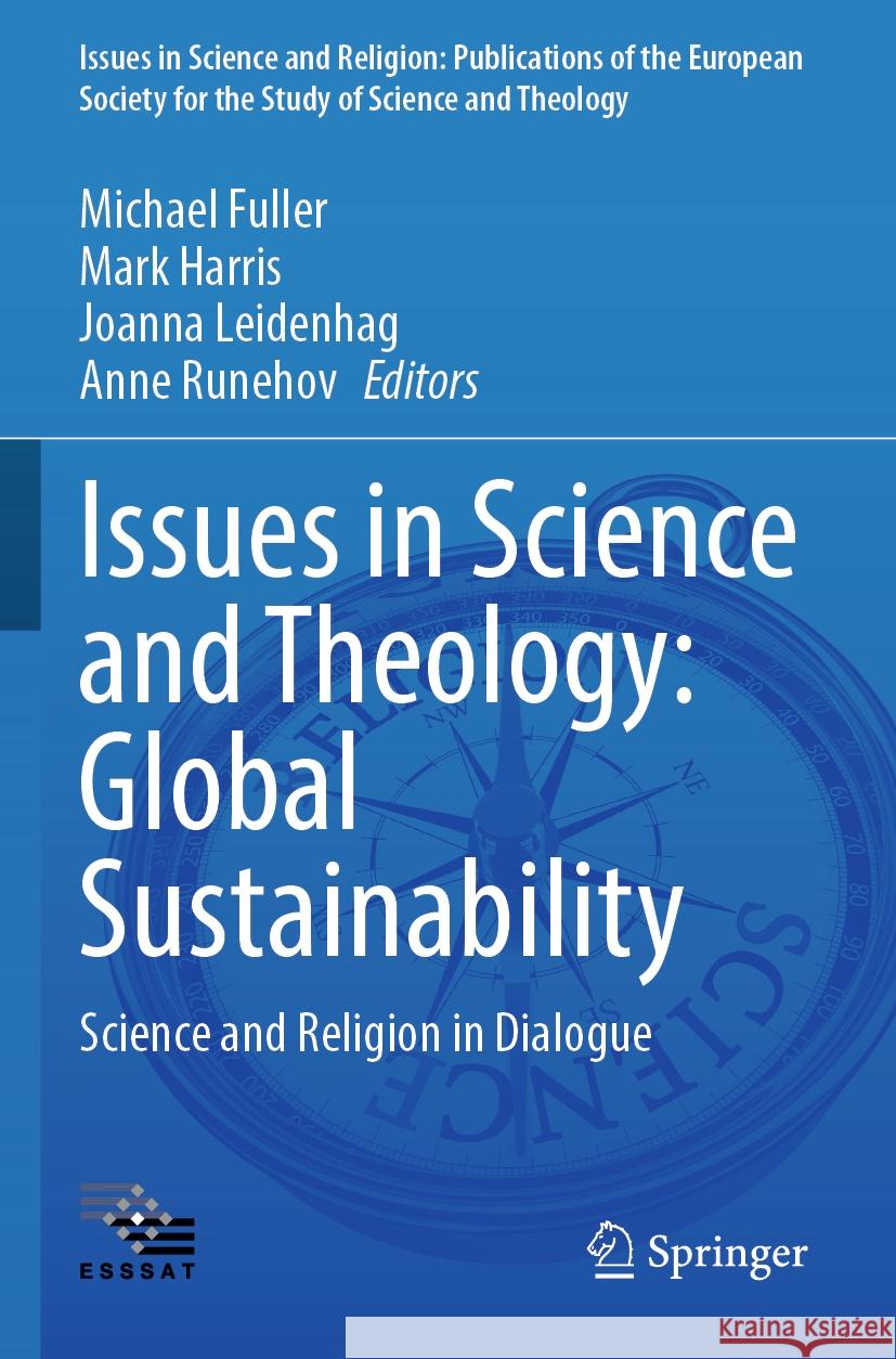 Issues in Science and Theology: Global Sustainability: Science and Religion in Dialogue Michael Fuller Mark Harris Joanna Leidenhag 9783031418020 Springer