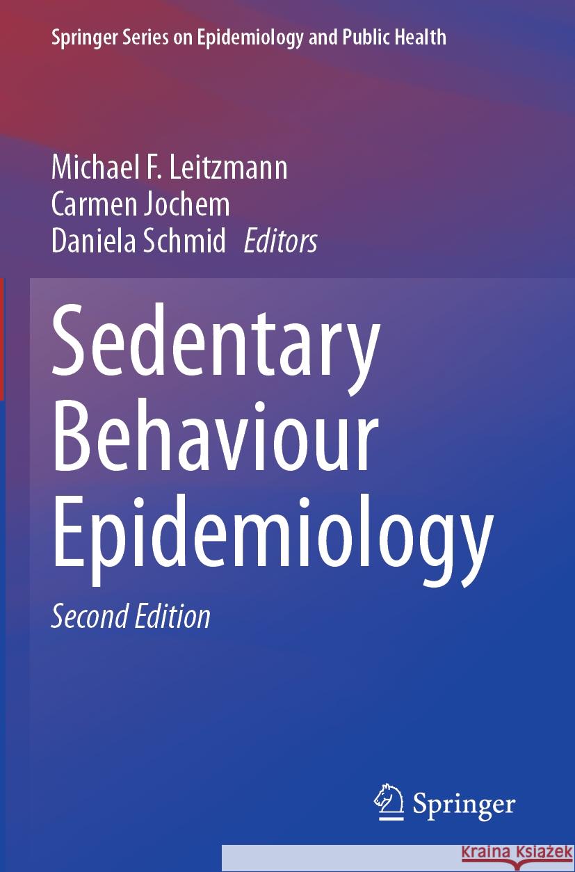 Sedentary Behaviour Epidemiology  9783031418839 Springer International Publishing