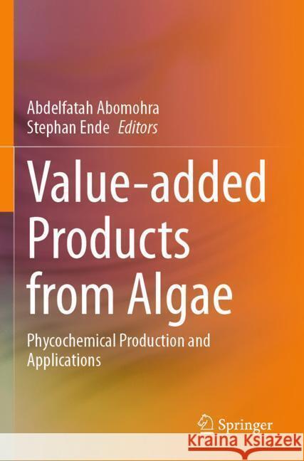 Value-added Products from Algae  9783031420283 Springer