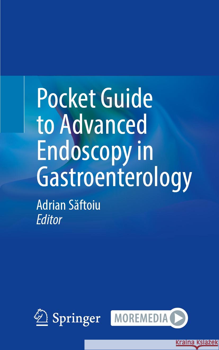 Pocket Guide to Advanced Endoscopy in Gastroenterology  9783031420788 Springer International Publishing