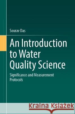 An Introduction to Water Quality Science Sourav Das 9783031421365
