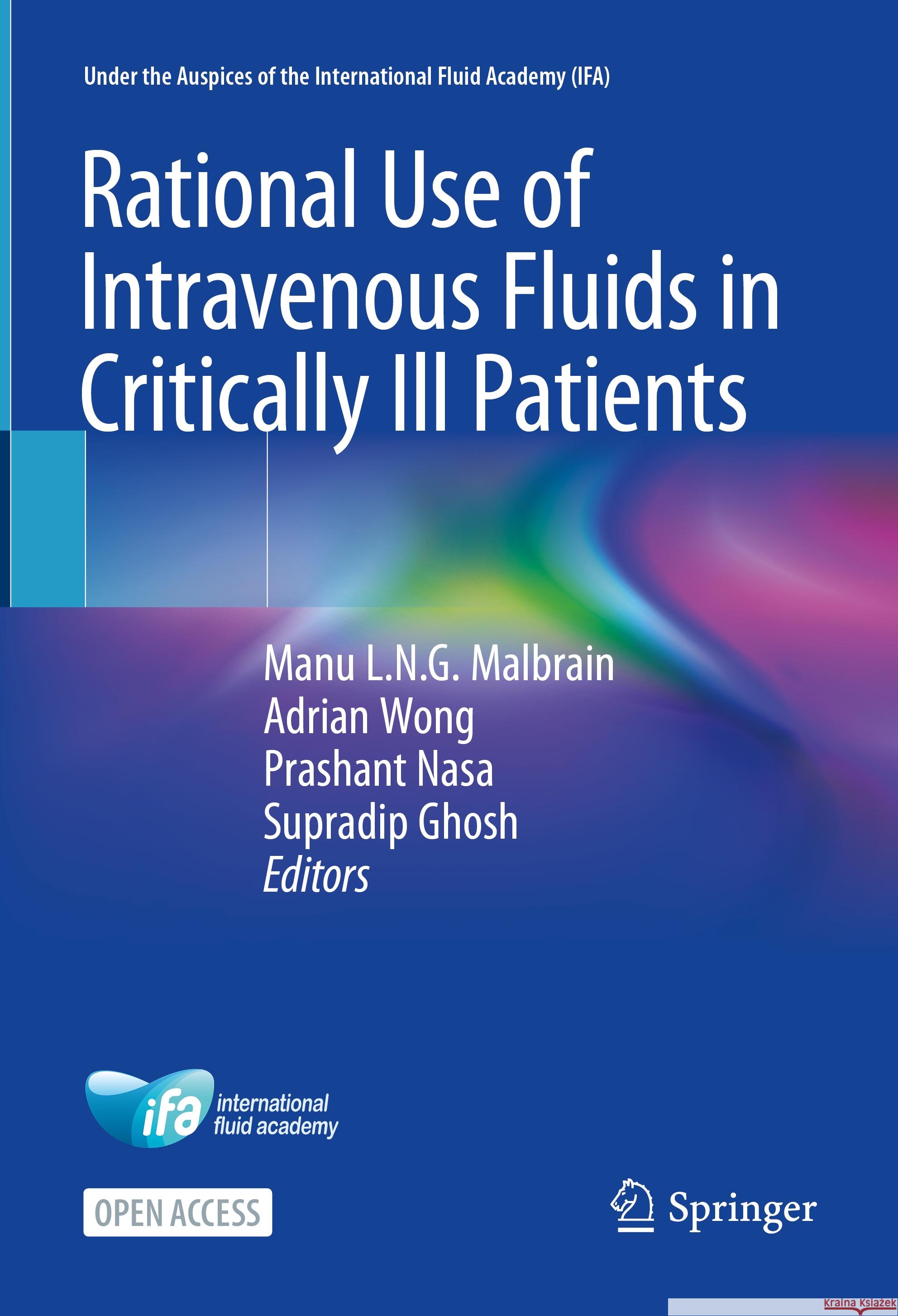 Rational Use of Intravenous Fluids in Critically Ill Patients Manu L. N. G. Malbrain Adrian Wong Prashant Nasa 9783031422041 Springer
