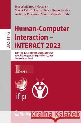 Human-Computer Interaction – INTERACT 2023  9783031422799 Springer Nature Switzerland