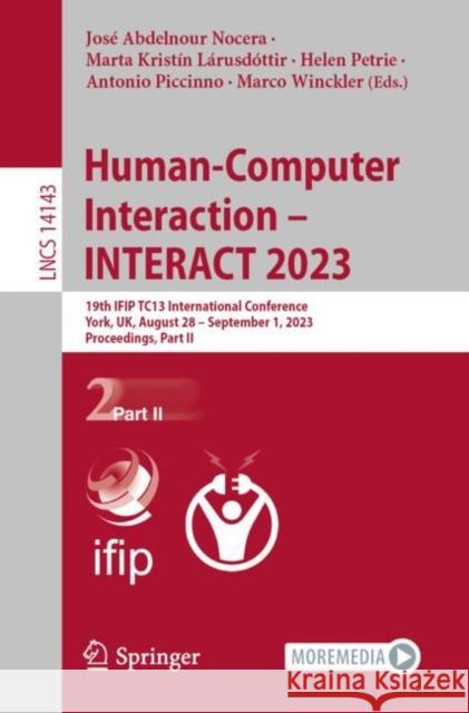 Human-Computer Interaction – INTERACT 2023  9783031422829 Springer Nature Switzerland