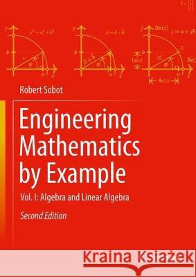 Engineering Mathematics by Example Robert Sobot 9783031423529 Springer International Publishing