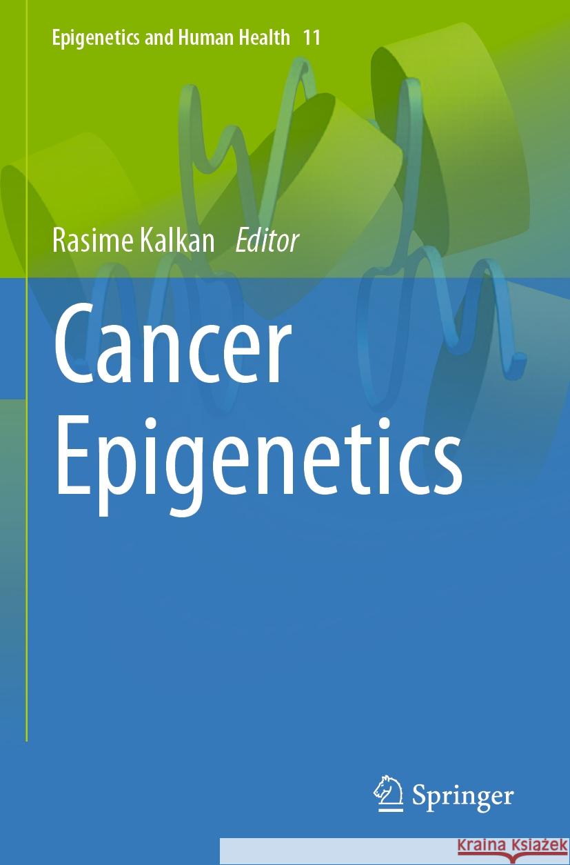 Cancer Epigenetics  9783031423673 Springer International Publishing
