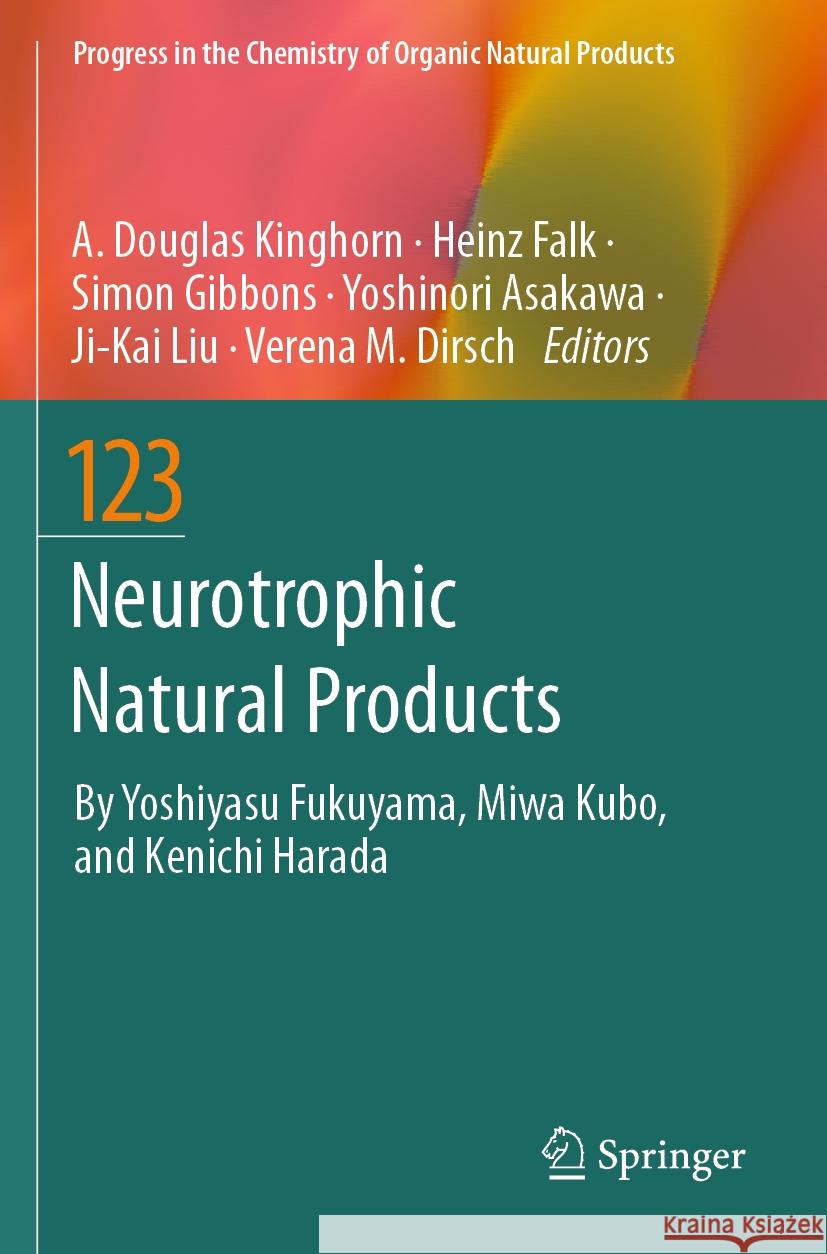 Neurotrophic Natural Products A. Douglas Kinghorn, Heinz Falk, Simon Gibbons 9783031424243 Springer International Publishing AG