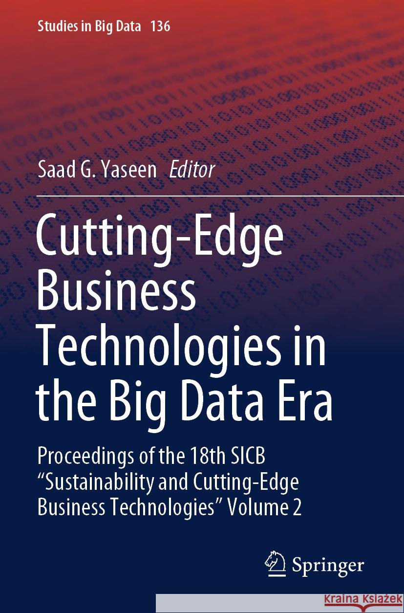 Cutting-Edge Business Technologies in the Big Data Era  9783031424571 Springer Nature Switzerland