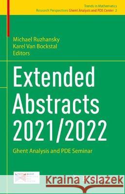 Extended Abstracts 2021/2022: Ghent Analysis and Pde Seminar Michael Ruzhansky Karel Va 9783031425387