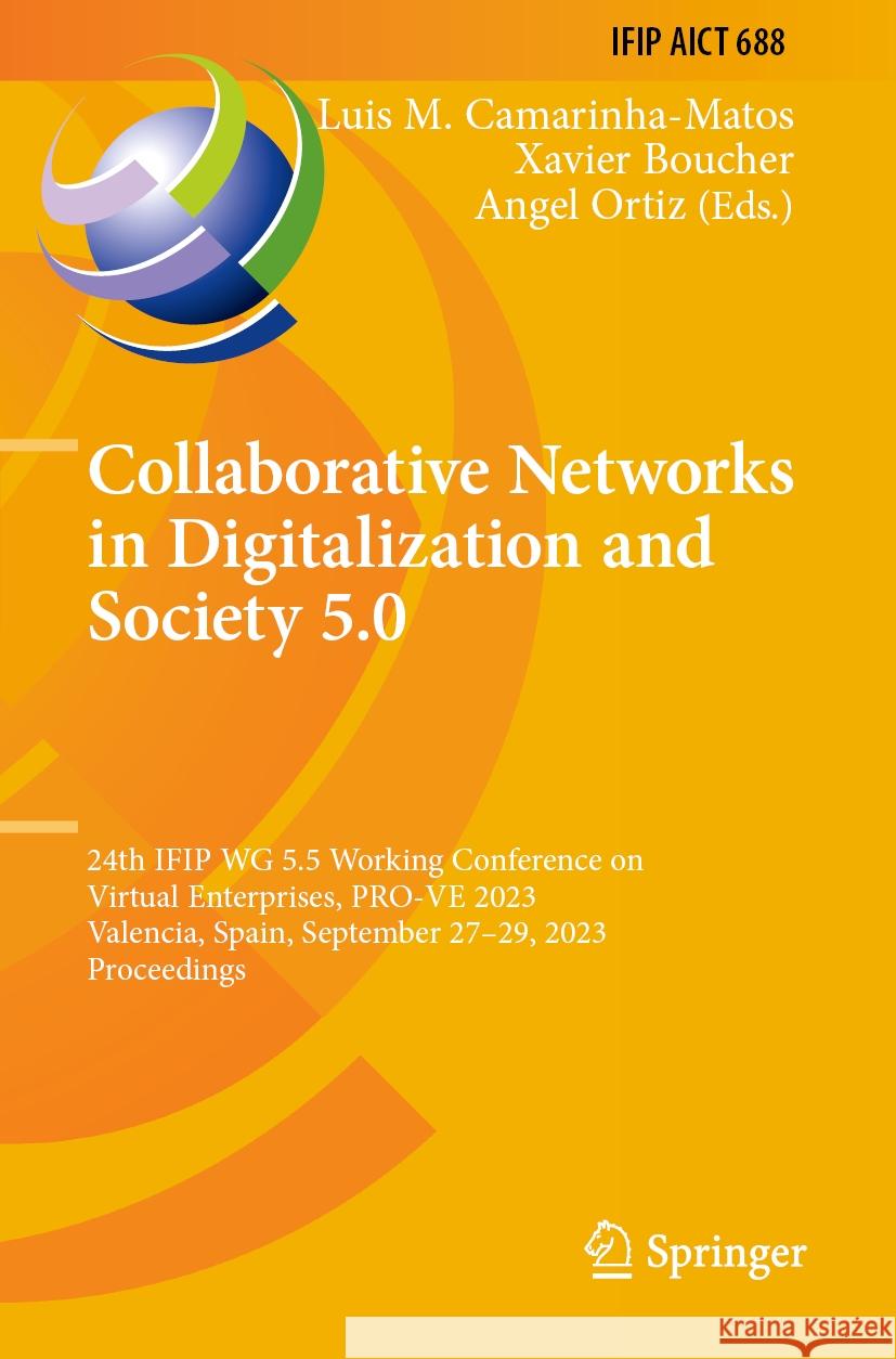 Collaborative Networks in Digitalization and Society 5.0  9783031426247 Springer Nature Switzerland