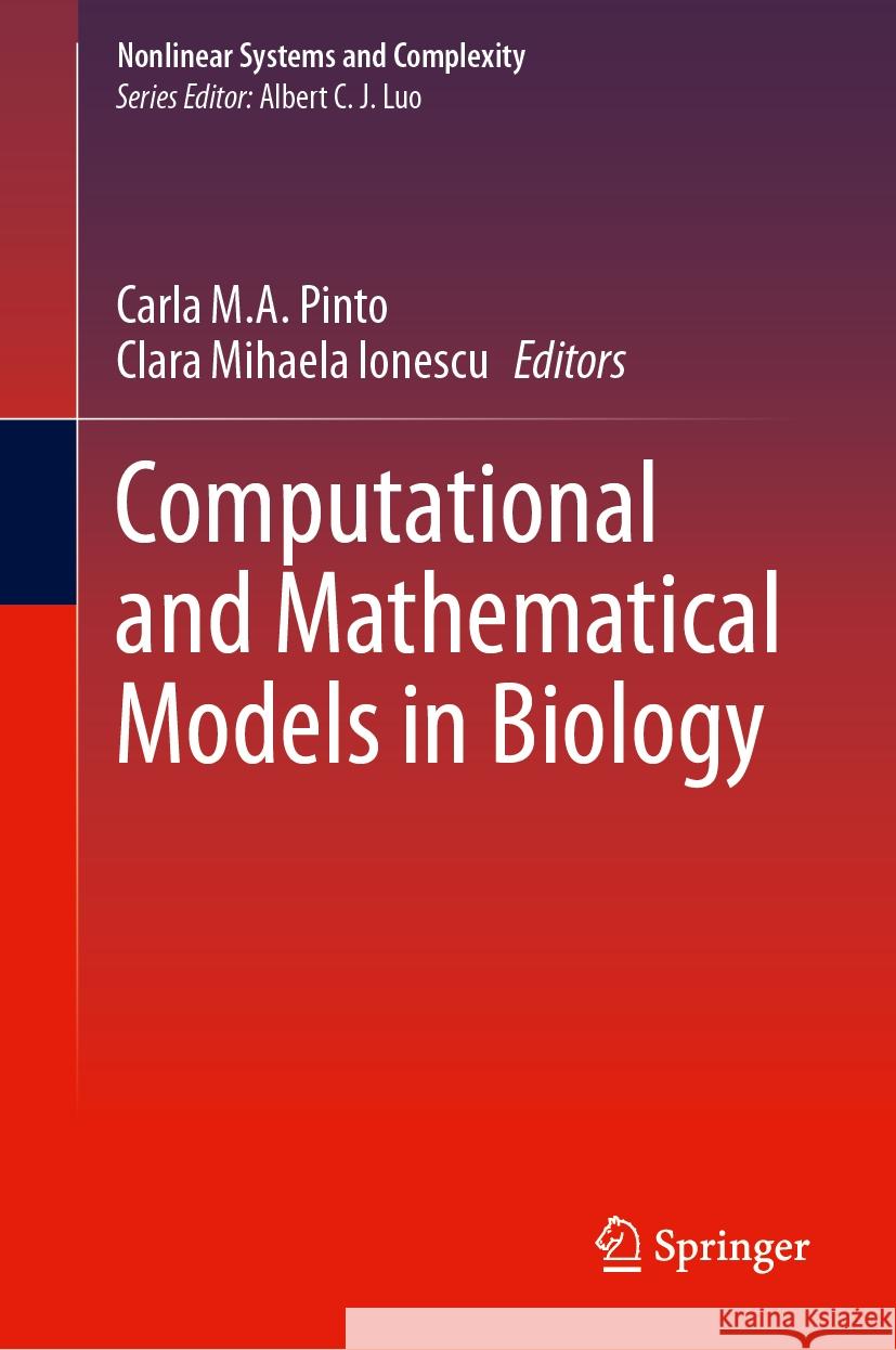 Computational and Mathematical Models in Biology Carla M. a. Pinto Clara Mihaela Ionescu 9783031426889 Springer
