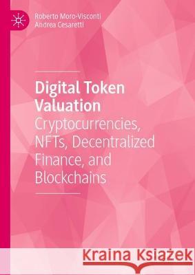 Digital Token Valuation Roberto Moro-Visconti, Andrea Cesaretti 9783031429705