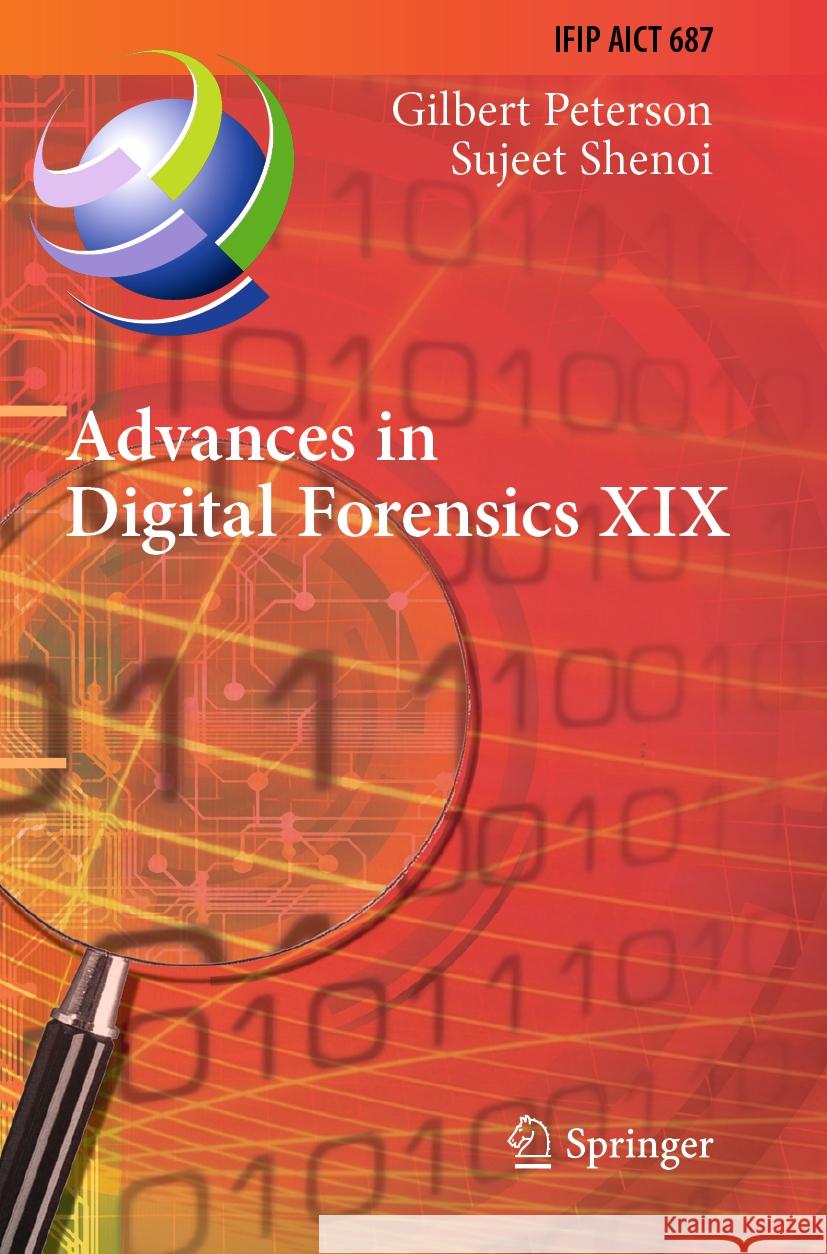 Advances in Digital Forensics XIX  9783031429934 Springer Nature Switzerland
