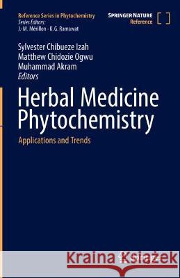Herbal Medicine Phytochemistry Sylvester Chibueze Izah 9783031431982 Springer