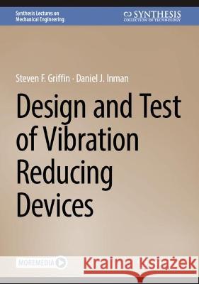 Design and Test of Dynamic Vibration Absorbers Steven F. Griffin Daniel J. Inman 9783031433078