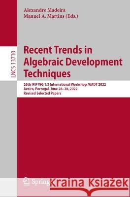 Recent Trends in Algebraic Development Techniques  9783031433443 Springer Nature Switzerland