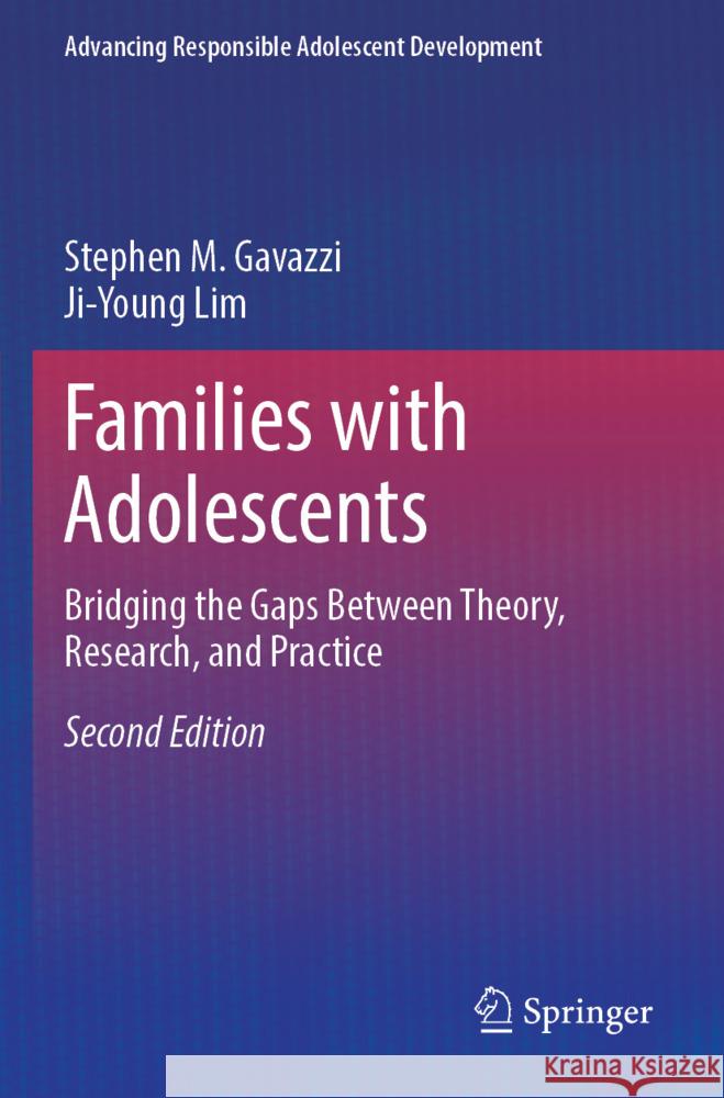 Families with Adolescents Gavazzi, Stephen M., Lim, Ji-Young 9783031434099