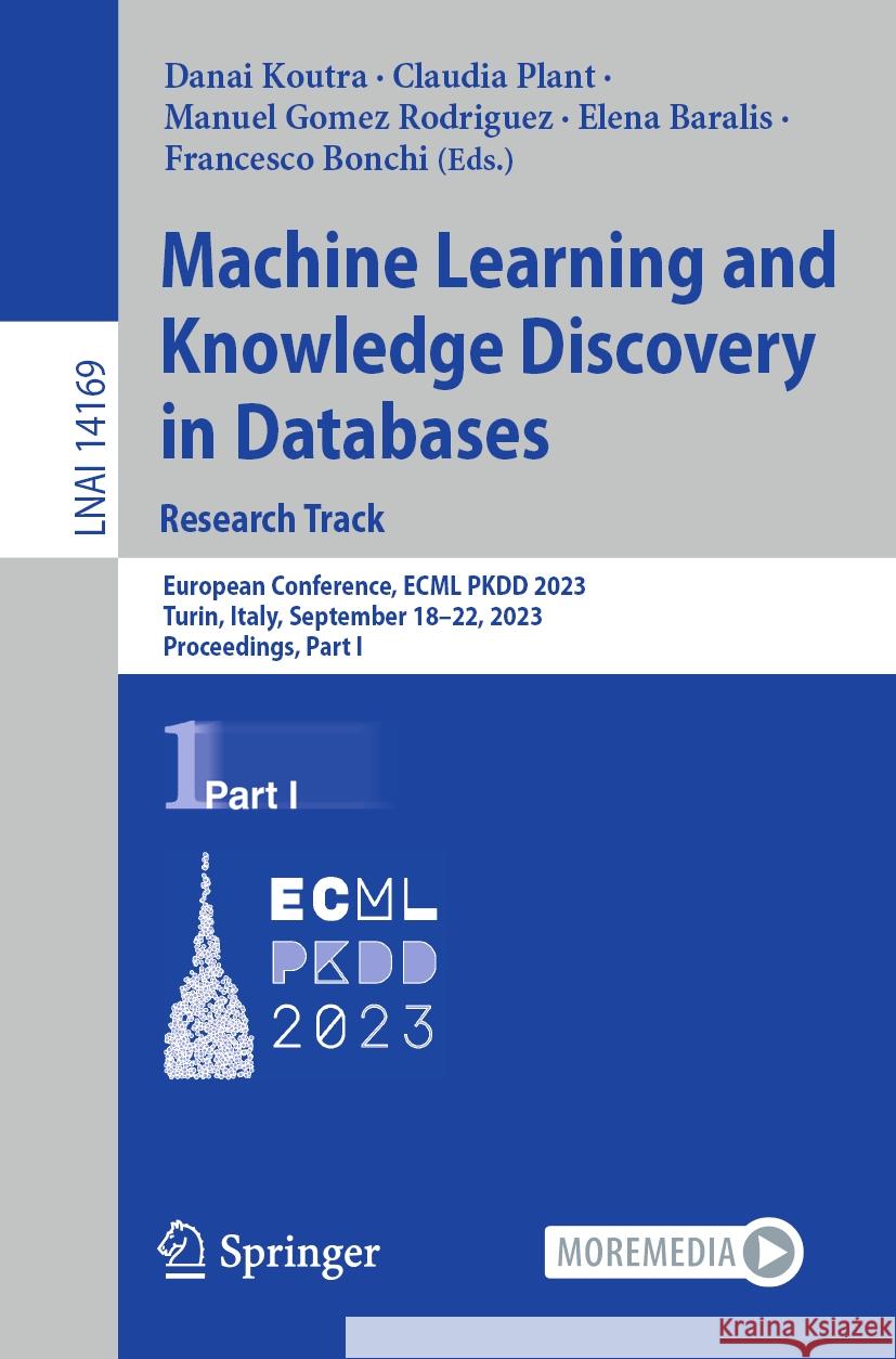 Machine Learning and Knowledge Discovery in Databases: Research Track  9783031434112 Springer Nature Switzerland
