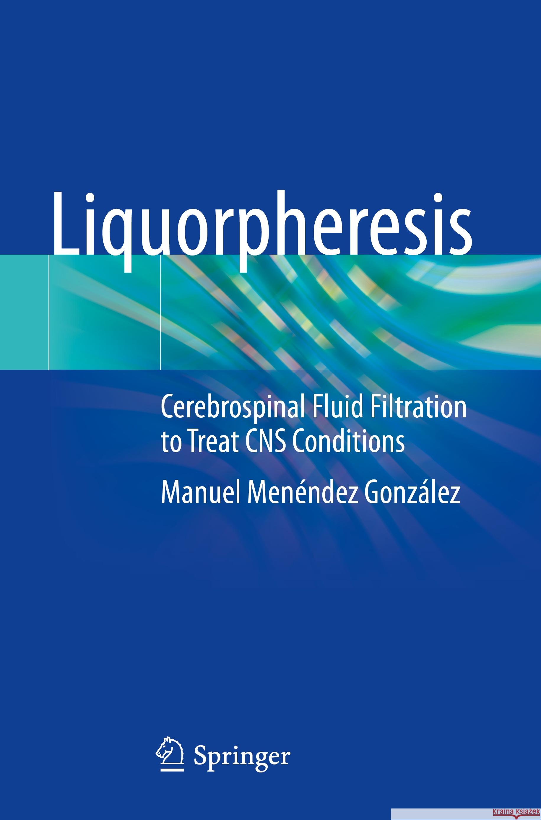 Liquorpheresis Manuel Menéndez González 9783031434846 Springer Nature Switzerland