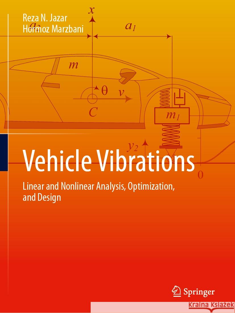 Vehicle Vibrations Reza N. Jazar, Hormoz Marzbani 9783031434884 Springer International Publishing