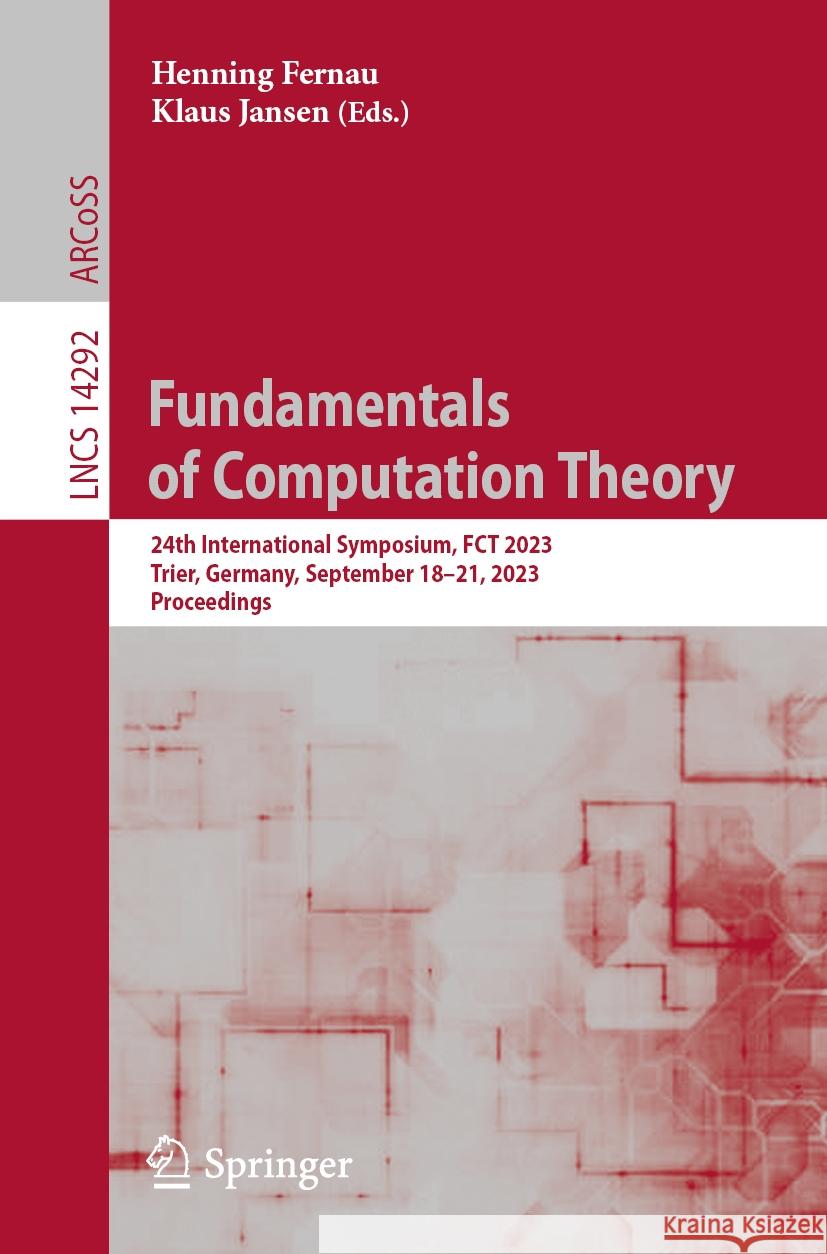 Fundamentals of Computation Theory  9783031435867 Springer Nature Switzerland