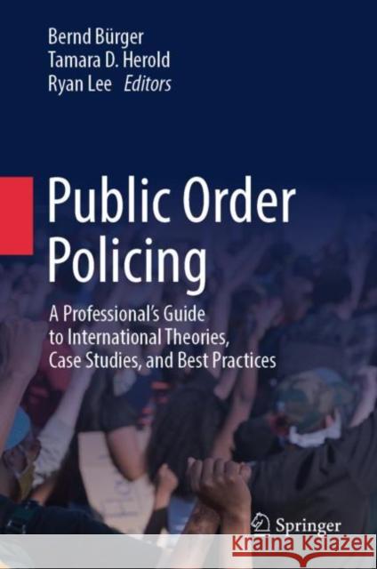 Public Order Policing  9783031438554 Springer International Publishing AG