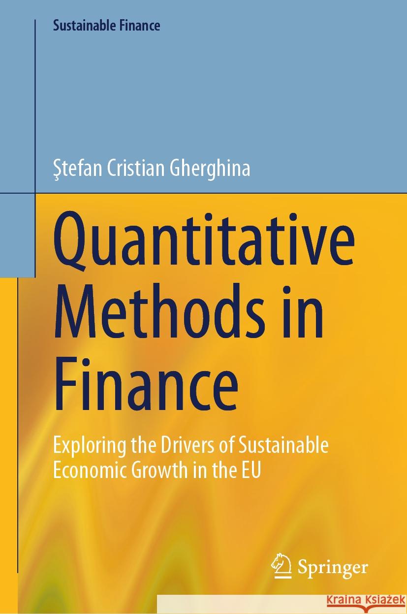 Quantitative Methods in Finance Ştefan Cristian Gherghina 9783031438639 Springer International Publishing