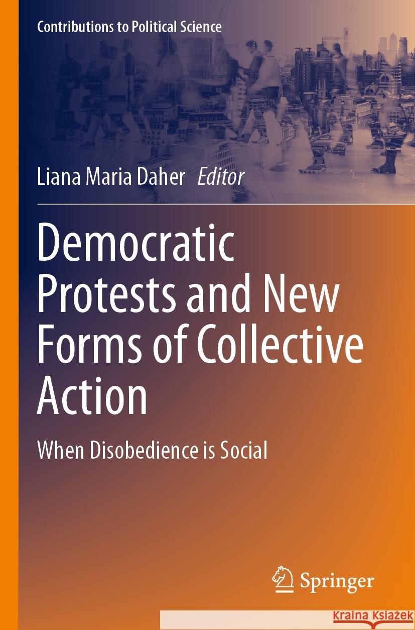 Democratic Protests and New Forms of Collective Action  9783031440519 Springer Nature Switzerland