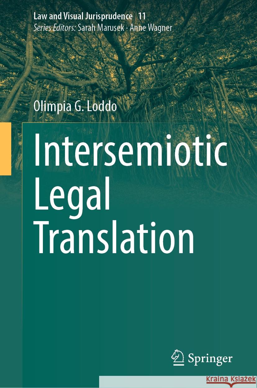 Intersemiotic Legal Translation Olimpia G. Loddo 9783031441837 Springer International Publishing