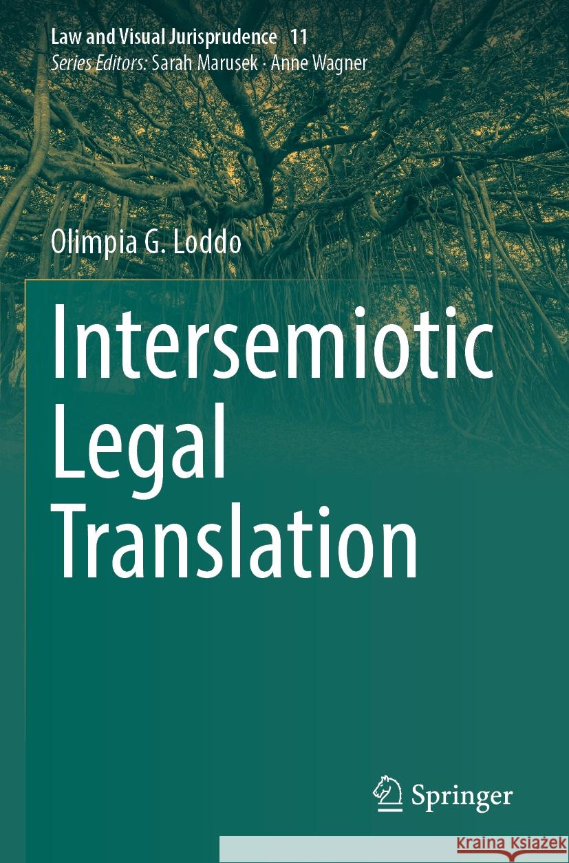 Intersemiotic Legal Translation Olimpia G. Loddo 9783031441868 Springer International Publishing