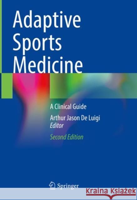 Adaptive Sports Medicine: A Clinical Guide Arthur Jason D 9783031442841 Springer