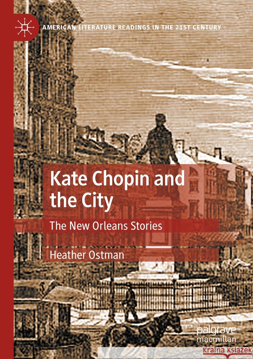 Kate Chopin and the City Heather Ostman 9783031443022