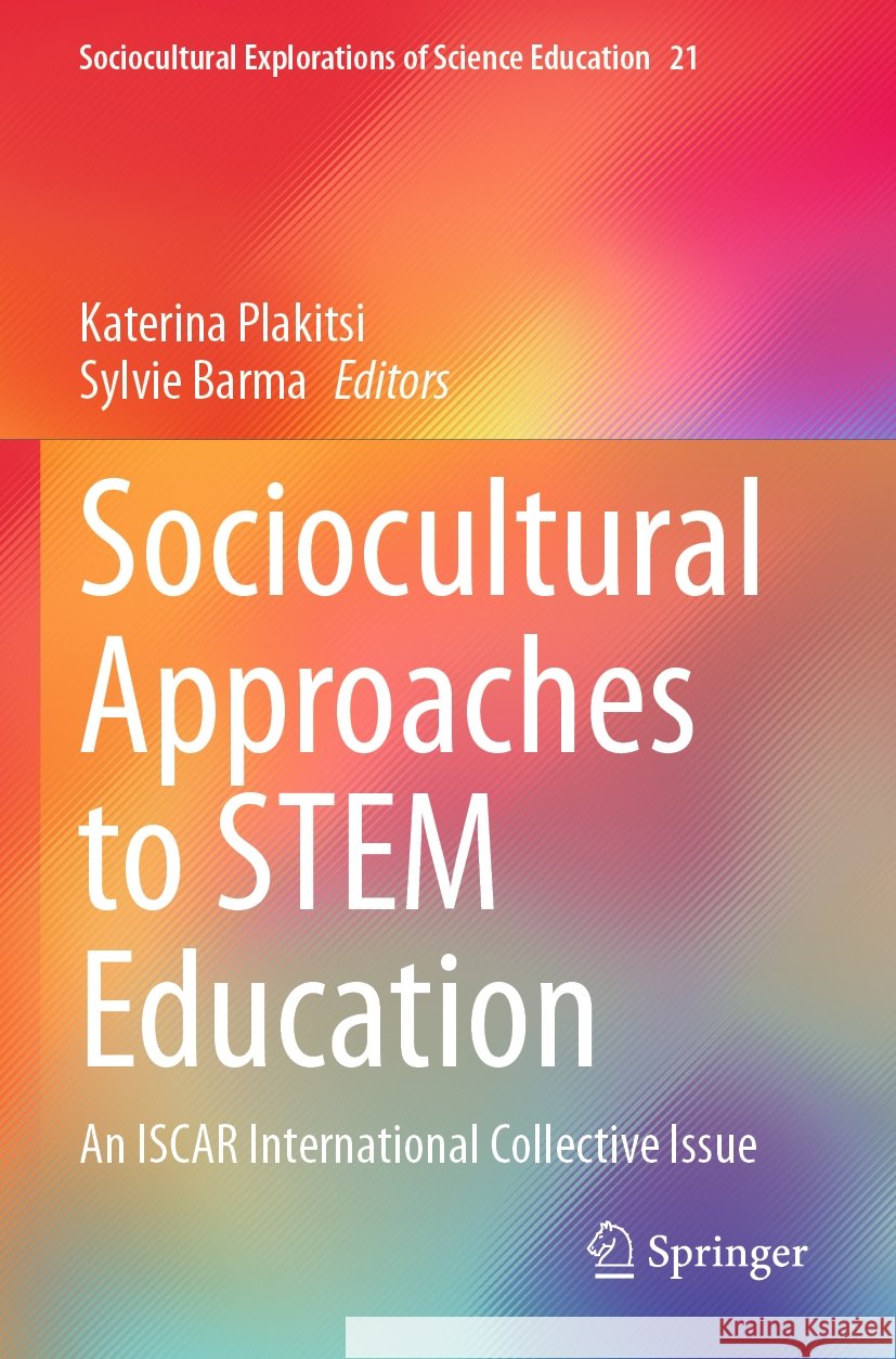 Sociocultural Approaches to STEM Education  9783031443794 Springer International Publishing