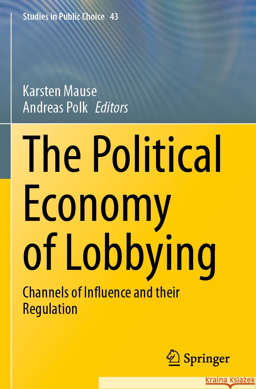 The Political Economy of Lobbying  9783031443954 Springer International Publishing