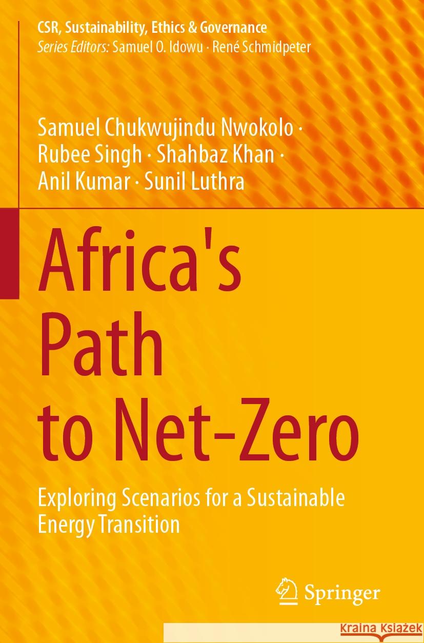 Africa's Path to Net-Zero Samuel Chukwujindu Nwokolo, Rubee Singh, Shahbaz Khan 9783031445163