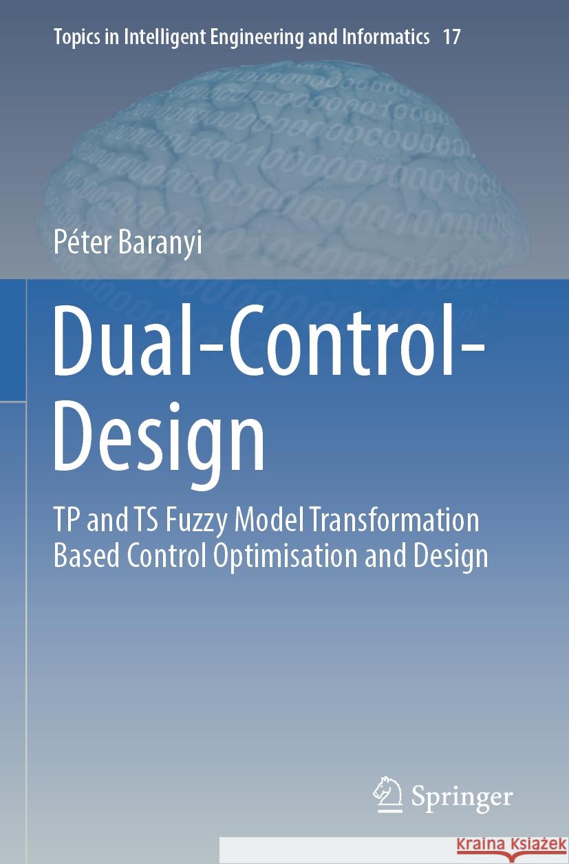 Dual-Control-Design Péter Baranyi 9783031445774 Springer International Publishing