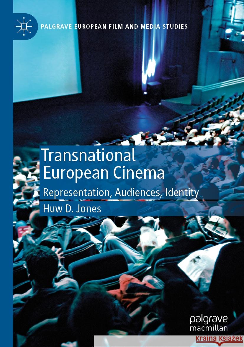 Transnational European Cinema Huw D. Jones 9783031445972 Springer International Publishing