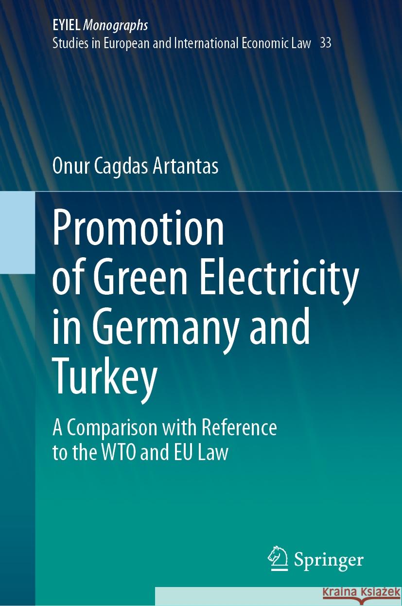 Promotion of Green Electricity in Germany and Turkey Onur Cagdas Artantas 9783031447594 Springer Nature Switzerland