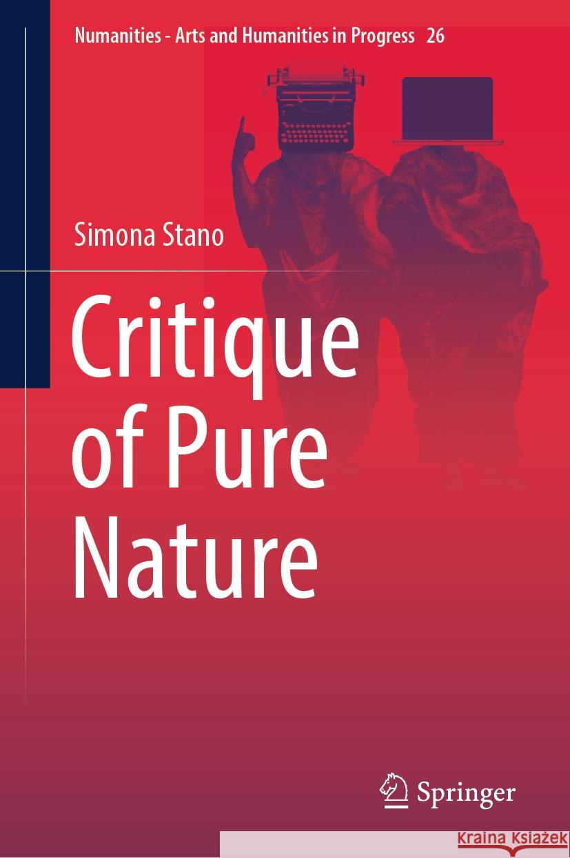 Critique of Pure Nature Simona Stano 9783031450747 Springer