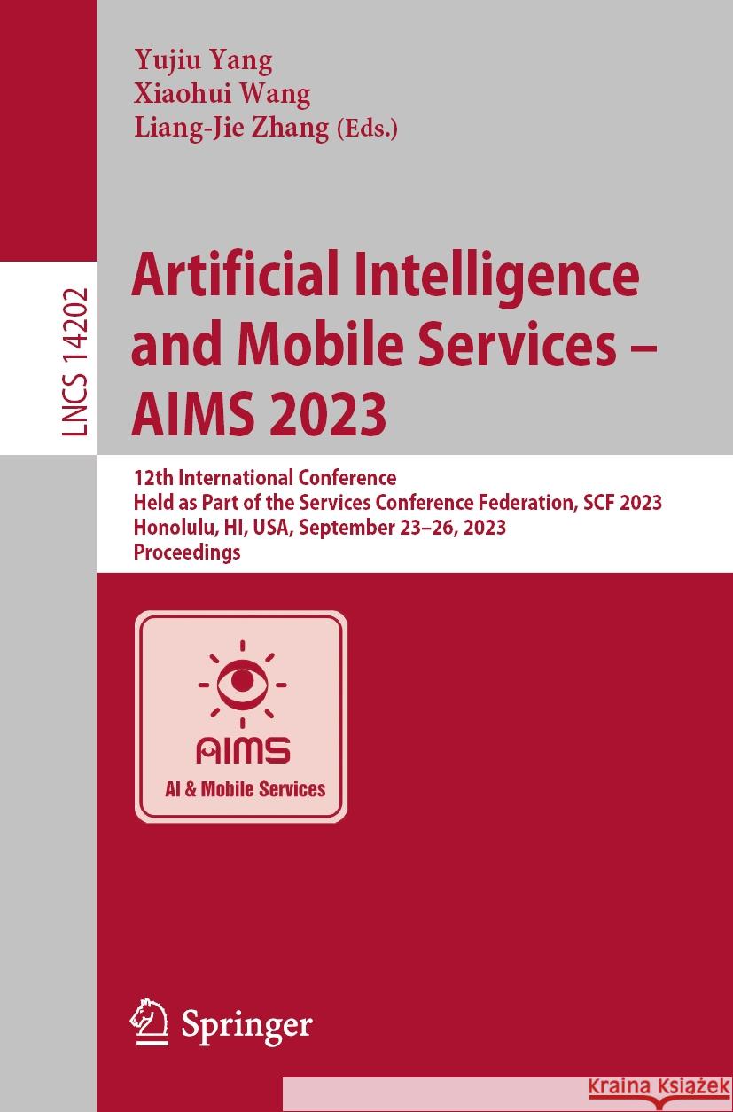 Artificial Intelligence and Mobile Services – AIMS 2023   9783031451393 Springer Nature Switzerland