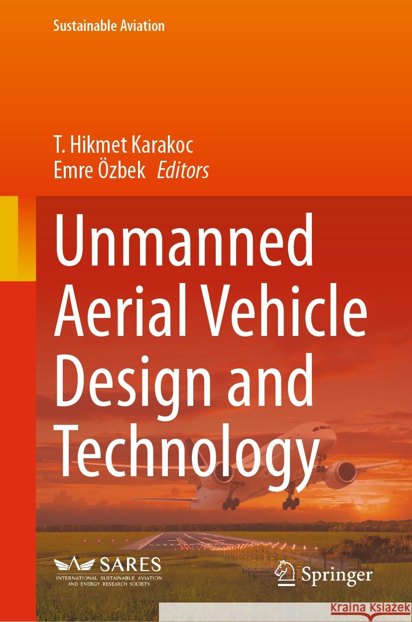 Unmanned Aerial Vehicle Design and Technology  9783031453205 Springer International Publishing